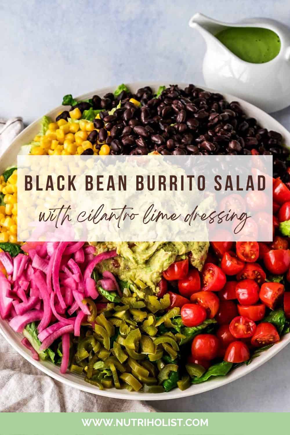 Black Bean Burrito Salad with Cilantro Lime Dressing